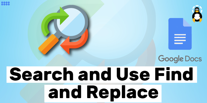 Search and Use Find and Replace in Google Docs