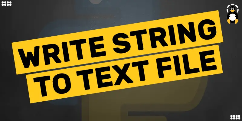 How to Write String to Text File in Python