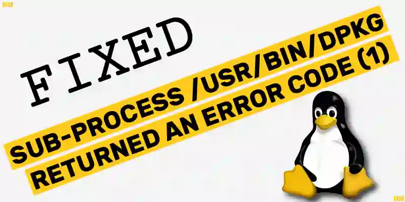 Fix: sub-process /usr/bin/dpkg returned an error code (1)