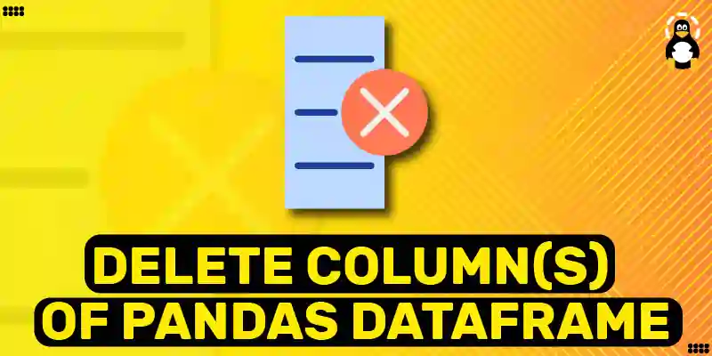 How to Delete Column(s) of Pandas DataFrame