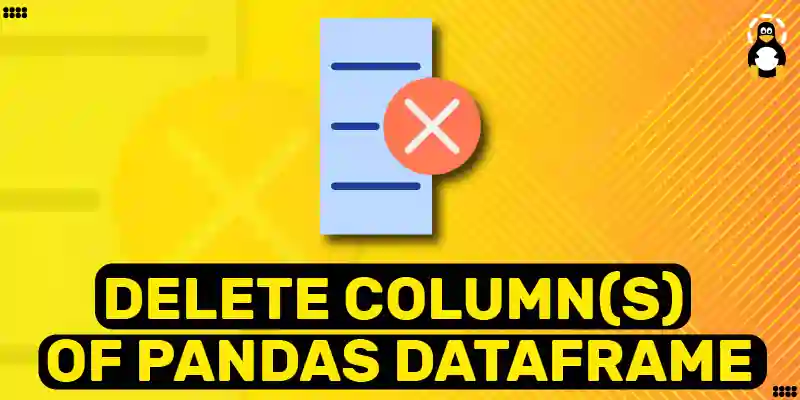 how-to-delete-column-s-of-pandas-dataframe-its-linux-foss