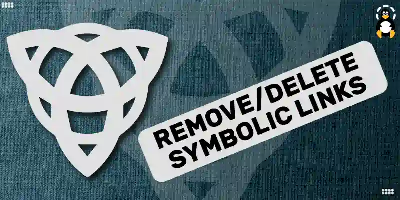 How to Remove/Delete Symbolic Links in Linux