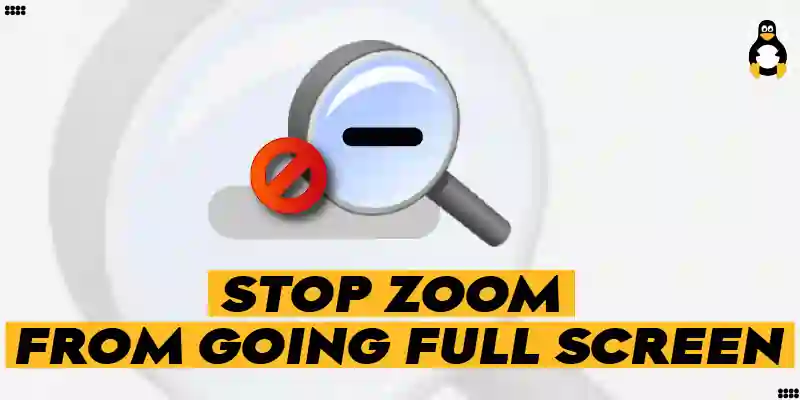 How to Stop Zoom From Going Full Screen