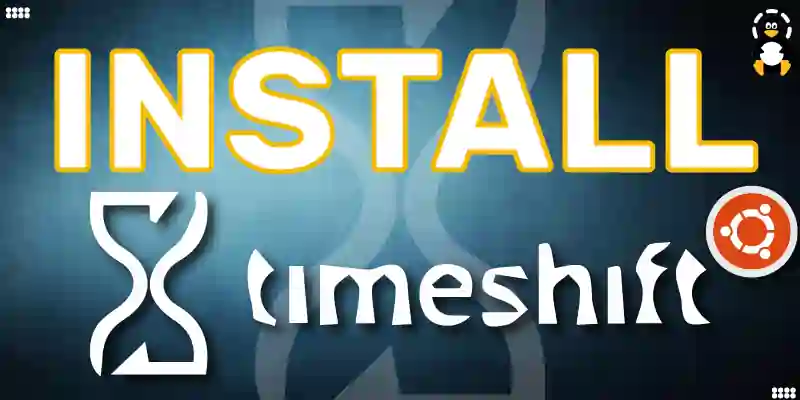 How to Install Timeshift in Ubuntu 22.04