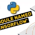 ModuleNotFoundError No module named 'tensorflow' in Python