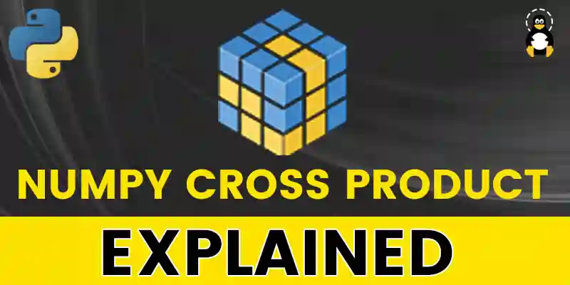 Numpy Cross Product | Explained With Examples