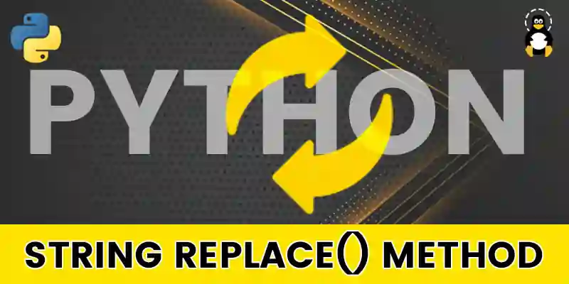 Python String replace() Method _ Explained