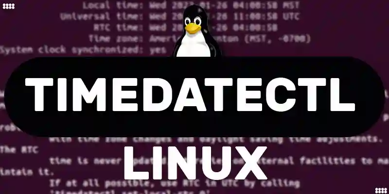 timedatectl Linux Command Explained