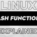 Bash functions explained