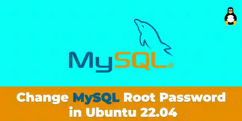 How to Change MySQL Root Password in Ubuntu 22.04