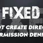 Fix cannot create directory permission denied