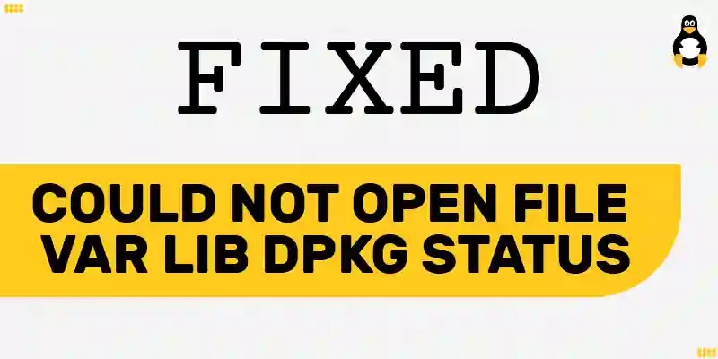 Fix could not open file var lib dpkg status