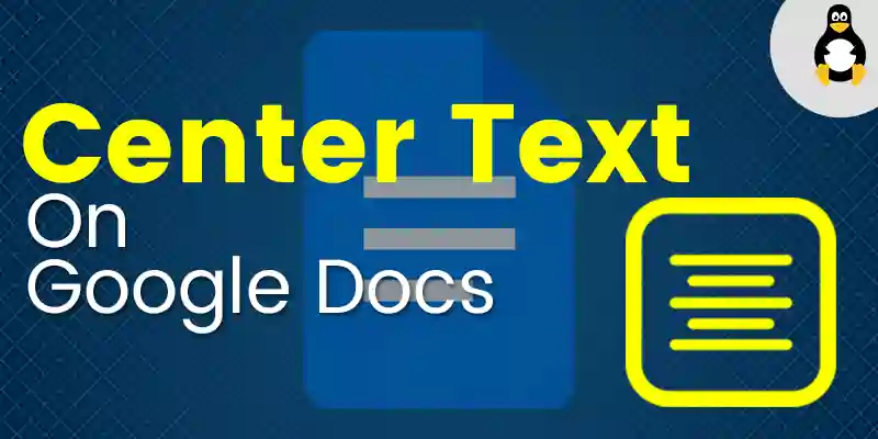 Center a Text in Google Docs