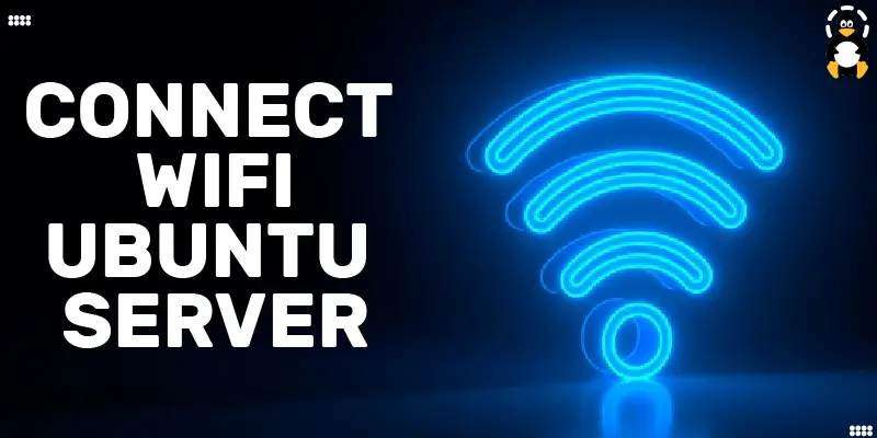 How to Connect Wifi Ubuntu Server