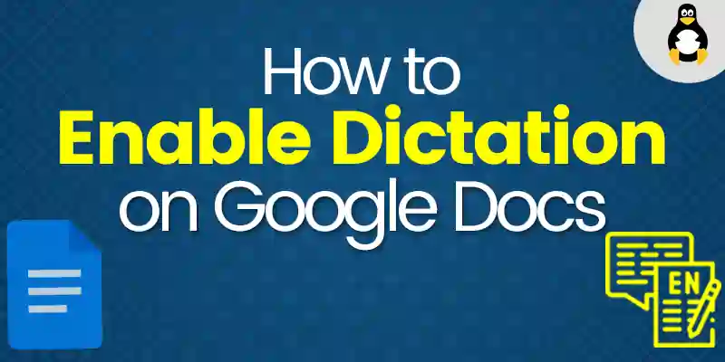 How to Enable Dictation in Google Docs?