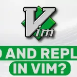 How to Find and Replace in Vim