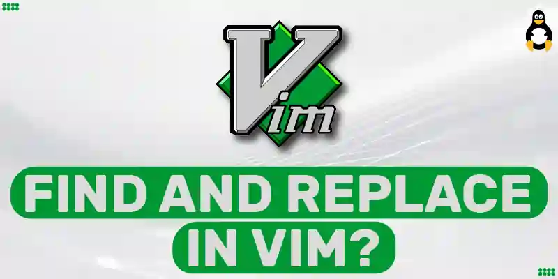 How to Find and Replace in Vim