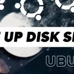 How to Free up Disk Space in Ubuntu