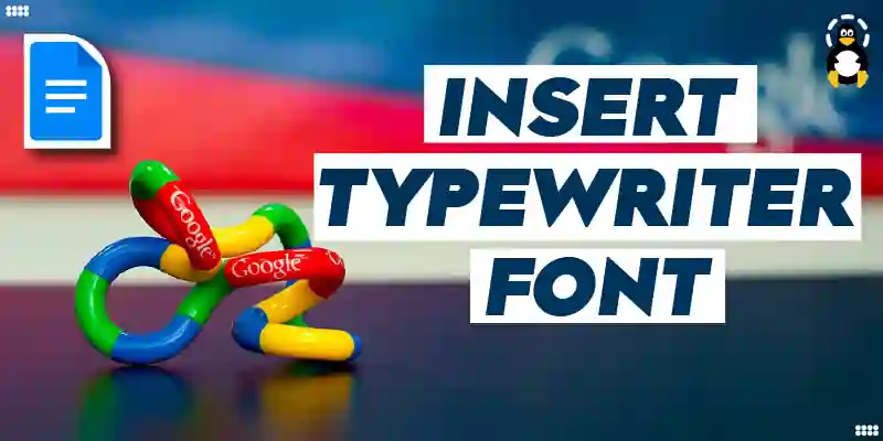 How to Insert __Typewriter Font in Google Docs