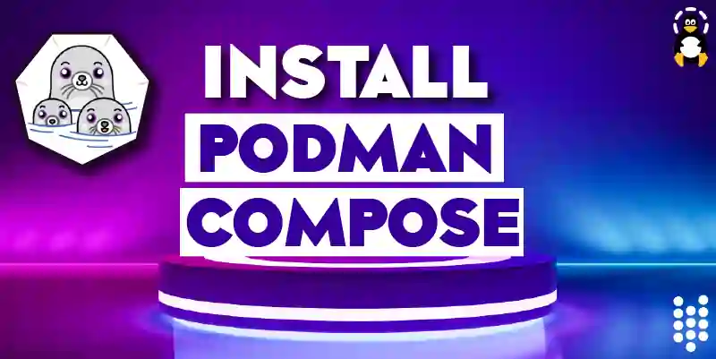 How to Install Podman Compose on Ubuntu 22.04?