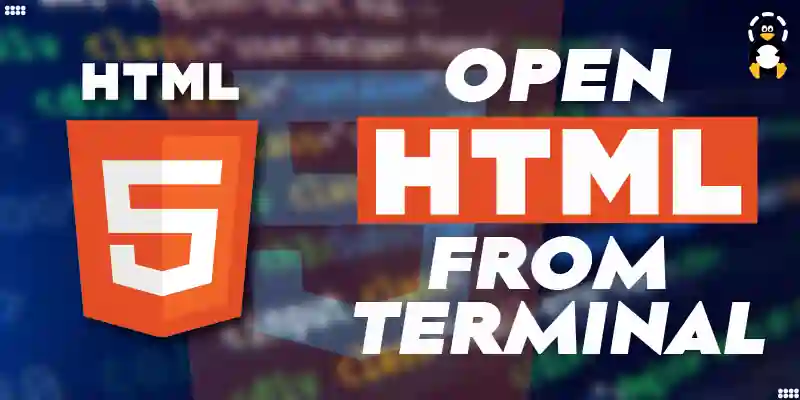 How to Open HTML File From Terminal