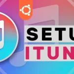 How to Setup iTunes on Ubuntu 22.04 LTS?