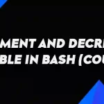 How to increment and decrement variable in bash (counter)