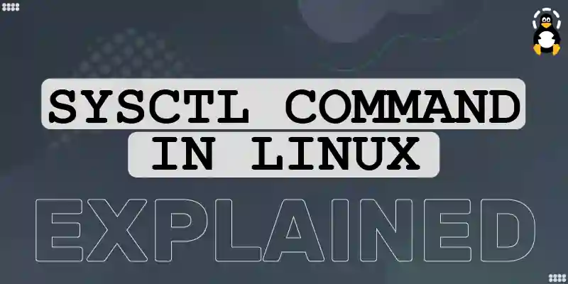 Sysctl Command in Linux Explained