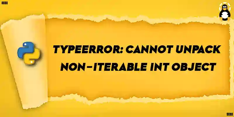 TypeError cannot unpack non-iterable int object in Python