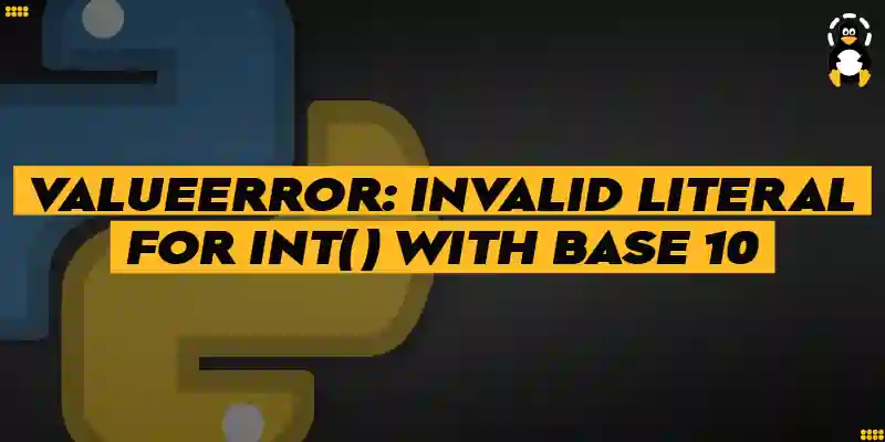 ValueError invalid literal for int() with base 10 in Python