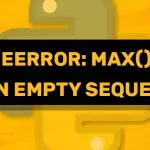 ValueError max() arg is an empty sequence in Python