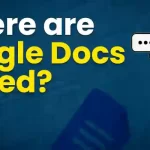 Where are Google Docs Stored