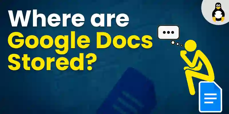 Where are Google Docs Stored