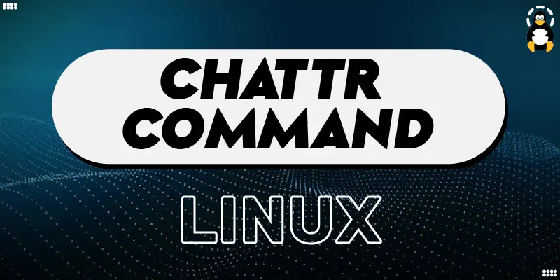 chattr Command in Linux Explained