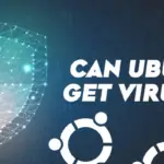 Can Ubuntu Get Viruses
