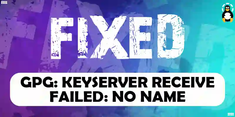 Fix gpg keyserver receive failed no name