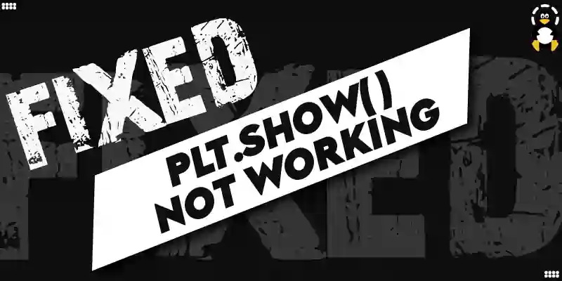 Fix plt.show() not working