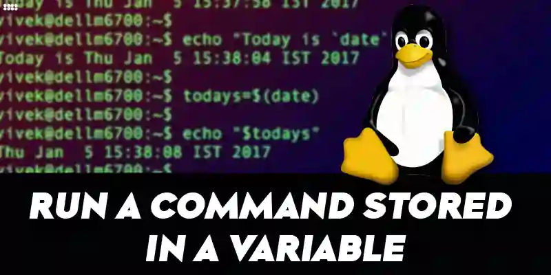 Run a Command Stored in a Variable