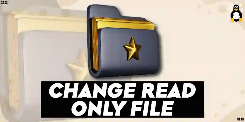 How to Change a Read Only File in Linux