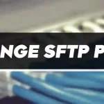 How to Change the SFTP Port