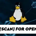 How to Check (Scan) for Open Ports in Linux
