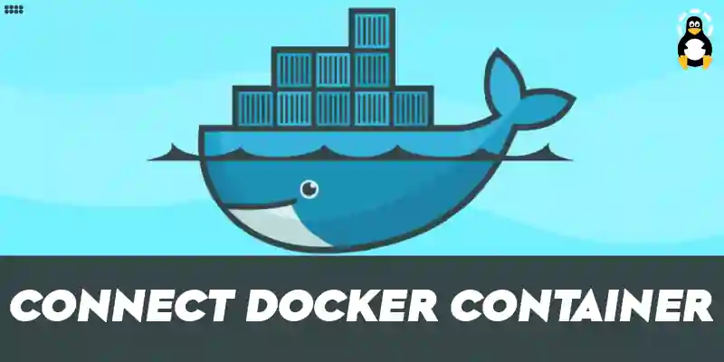 How to Connect to a Docker Container