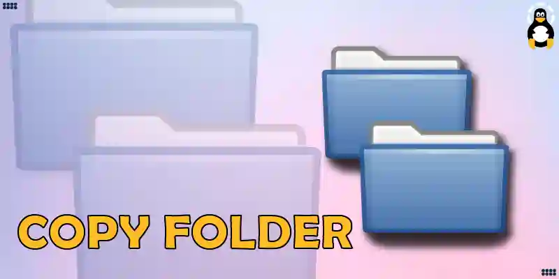 How to Copy a Folder in Linux