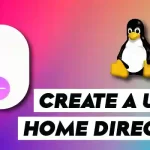 How to Create a User With a Different Home Directory in Linux