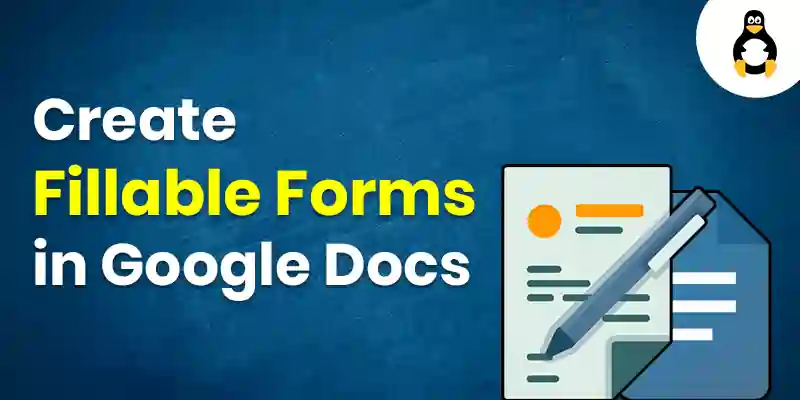 How to Create Fillable Forms in Google Docs?