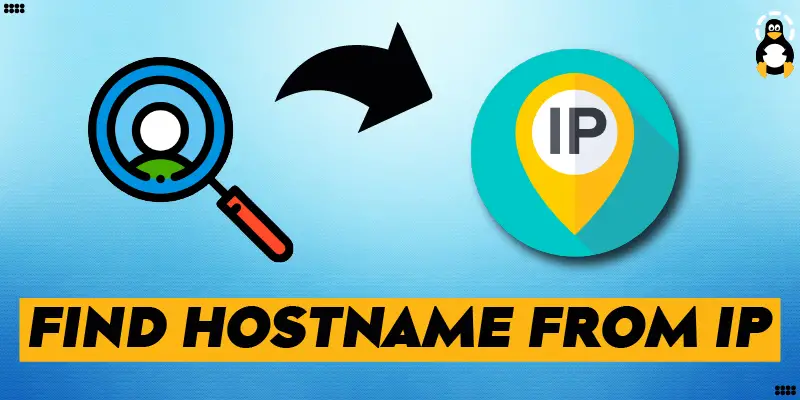 How to Find Hostname From IP Linux
