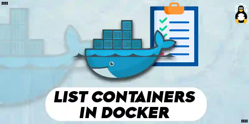 How to List Containers in Docker
