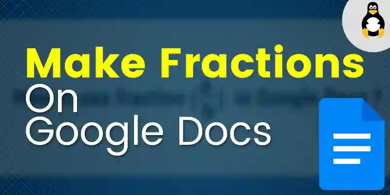 How to Make Fractions in Google Docs