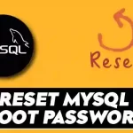How to Reset the MySQL Root Password