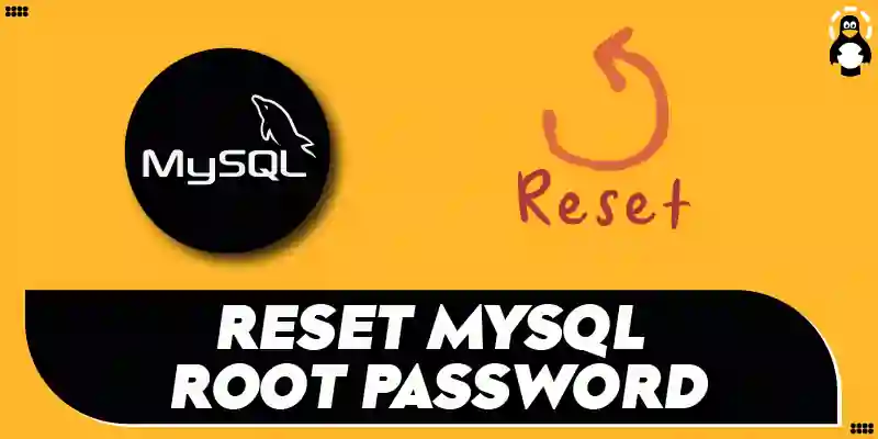 How to Reset the MySQL Root Password